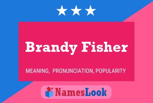 Brandy Fisher Namensposter