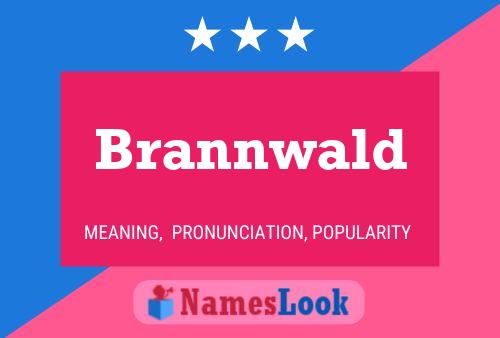 Brannwald Namensposter