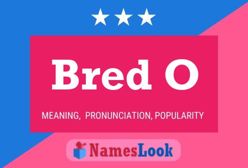 Bred O Namensposter