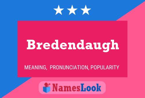 Bredendaugh Namensposter