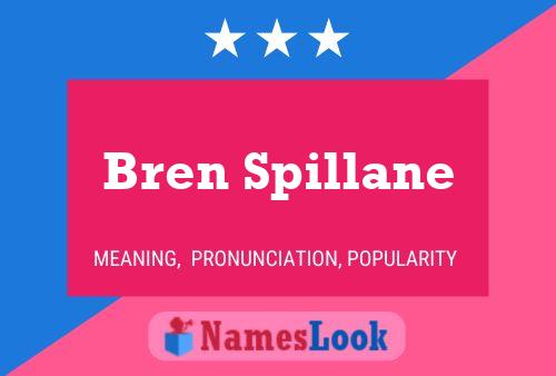 Bren Spillane Namensposter