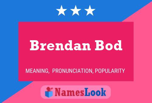 Brendan Bod Namensposter