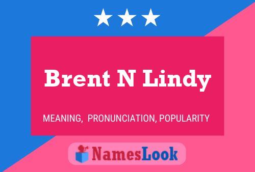 Brent N Lindy Namensposter