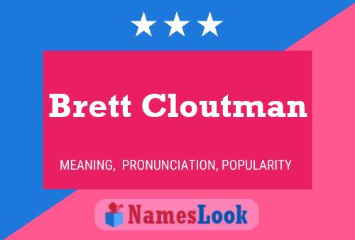 Brett Cloutman Namensposter