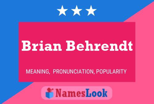 Brian Behrendt Namensposter