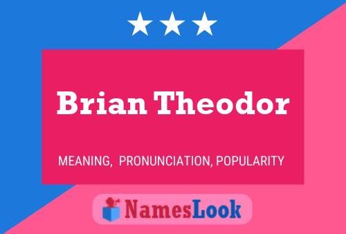 Brian Theodor Namensposter