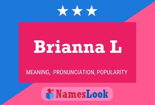 Brianna L Namensposter