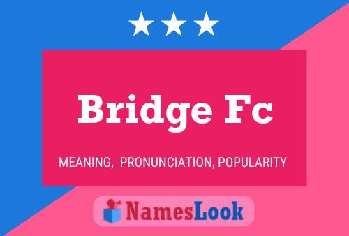 Bridge Fc Namensposter