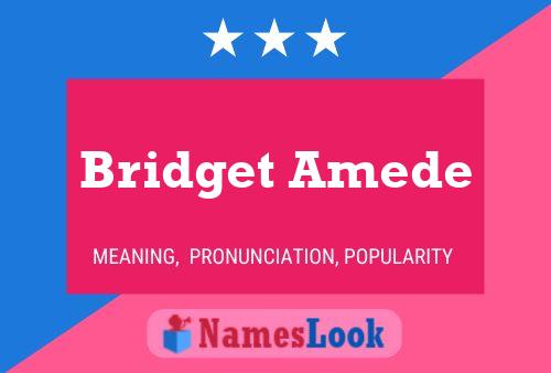 Bridget Amede Namensposter