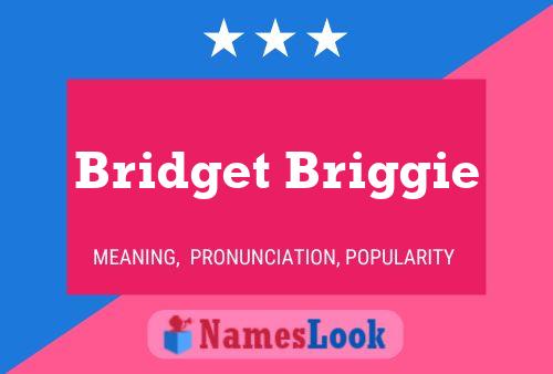 Bridget Briggie Namensposter