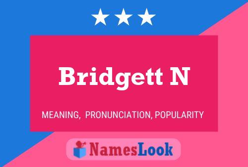 Bridgett N Namensposter