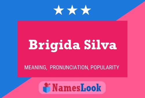 Brigida Silva Namensposter