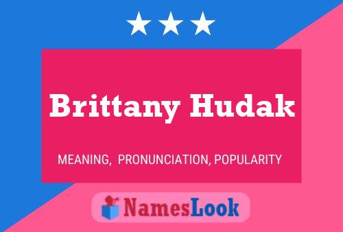 Brittany Hudak Namensposter