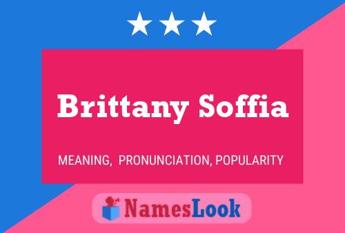 Brittany Soffia Namensposter