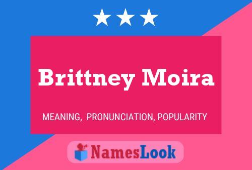 Brittney Moira Namensposter