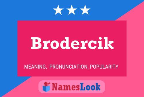 Brodercik Namensposter