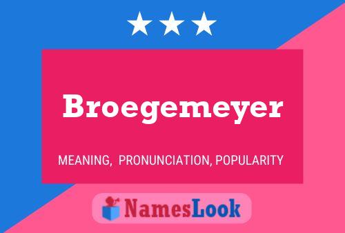 Broegemeyer Namensposter