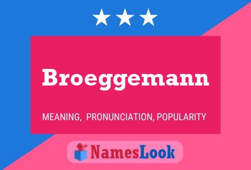 Broeggemann Namensposter