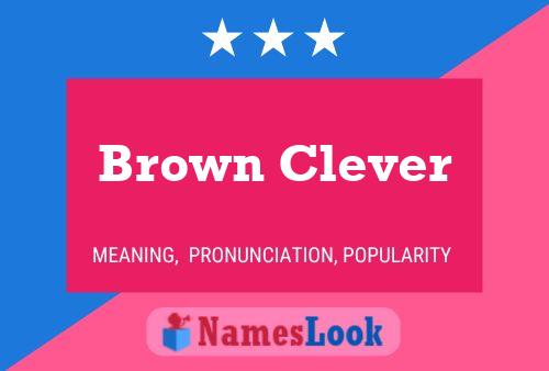 Brown Clever Namensposter