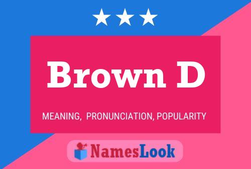 Brown D Namensposter