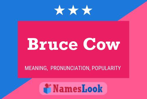 Bruce Cow Namensposter