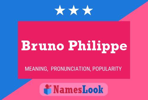 Bruno Philippe Namensposter