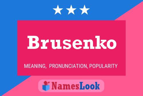 Brusenko Namensposter