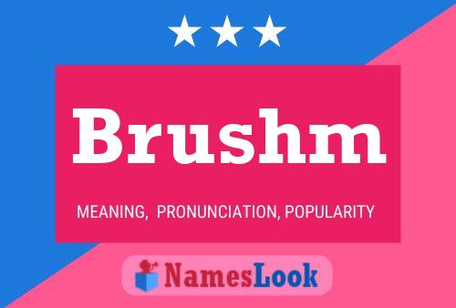 Brushm Namensposter