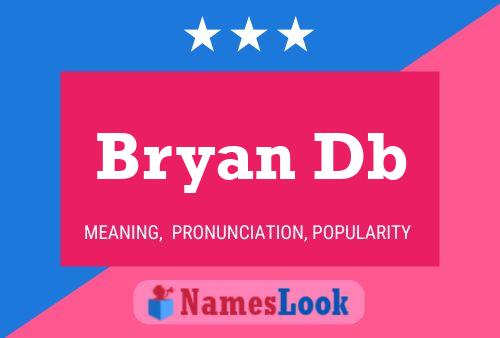 Bryan Db Namensposter