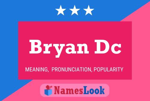 Bryan Dc Namensposter