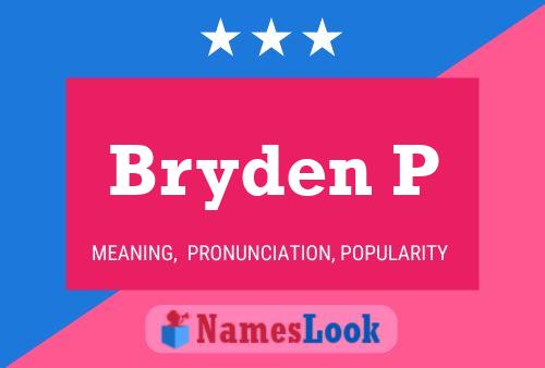 Bryden P Namensposter