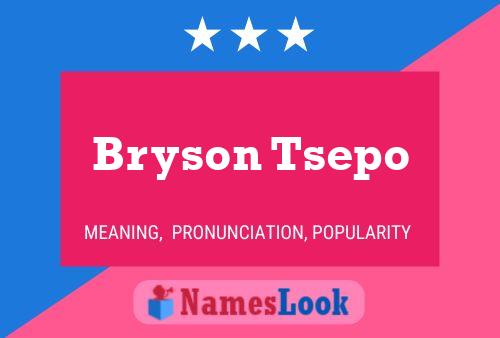 Bryson Tsepo Namensposter