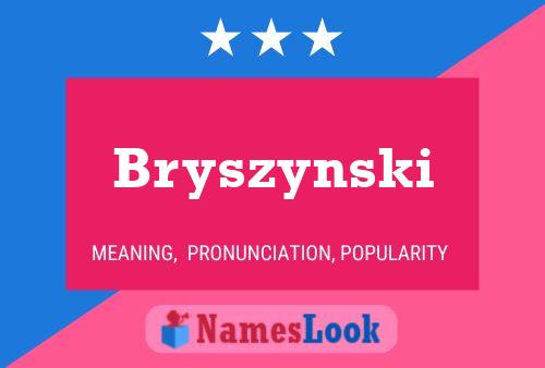 Bryszynski Namensposter