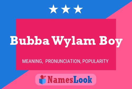 Bubba Wylam Boy Namensposter