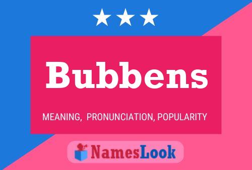 Bubbens Namensposter