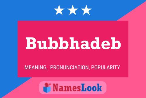 Bubbhadeb Namensposter