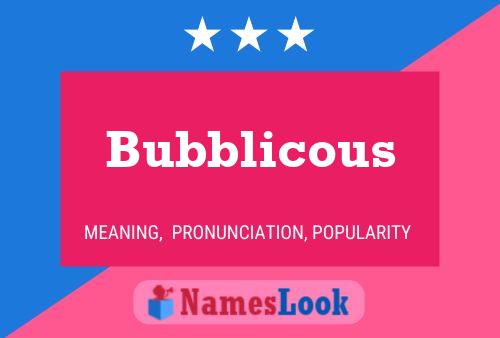 Bubblicous Namensposter