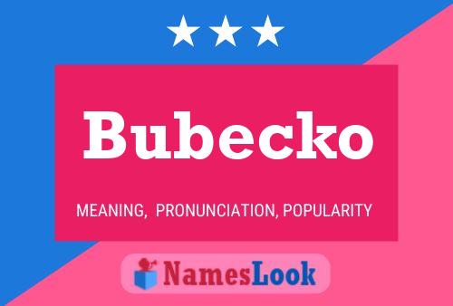 Bubecko Namensposter