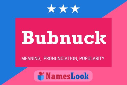 Bubnuck Namensposter