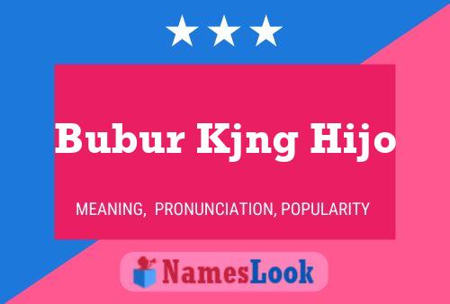 Bubur Kjng Hijo Namensposter