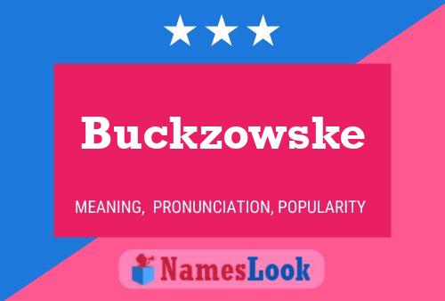 Buckzowske Namensposter