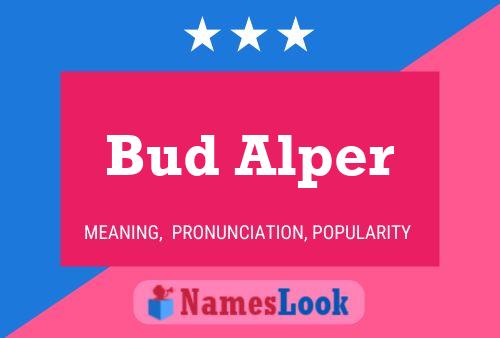 Bud Alper Namensposter