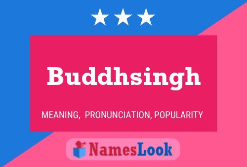 Buddhsingh Namensposter