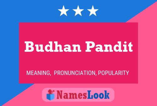 Budhan Pandit Namensposter