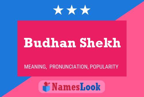 Budhan Shekh Namensposter