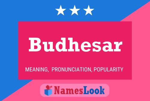 Budhesar Namensposter