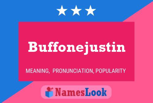 Buffonejustin Namensposter