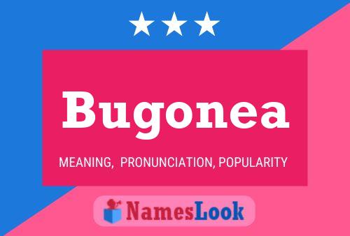 Bugonea Namensposter