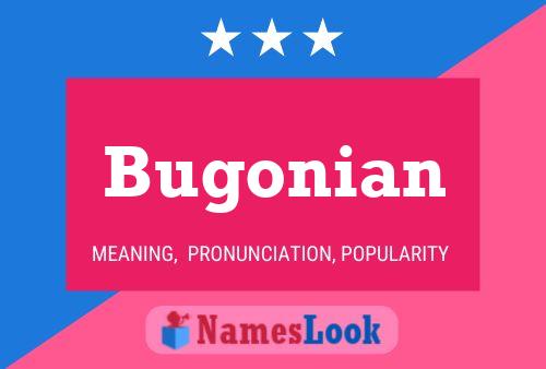 Bugonian Namensposter