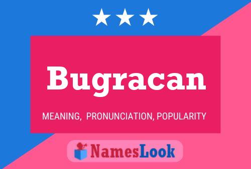 Bugracan Namensposter